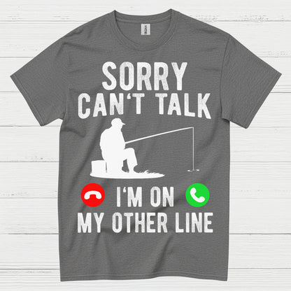 Sorry Cant Talk Fishing T Shirt