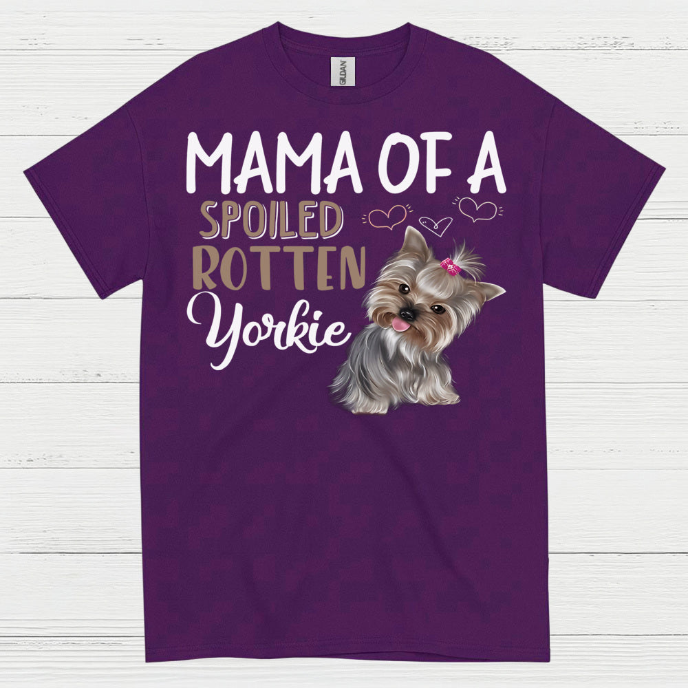 Proud Spoiled Yorkie Mama Dog Lover T Shirt
