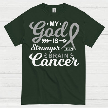 My God Is Stronger Than Brain Cancer T Shirt