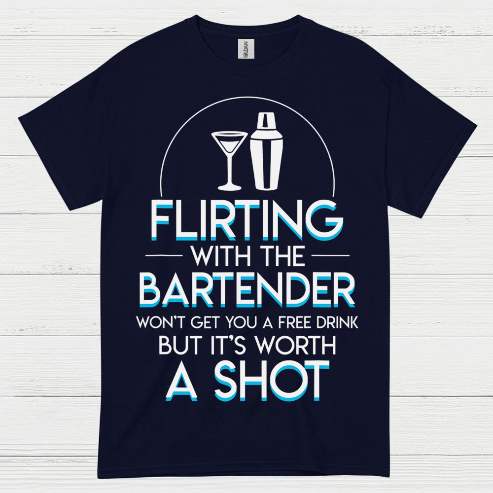 Flirting With Bartender Worth A Shot T Shirt