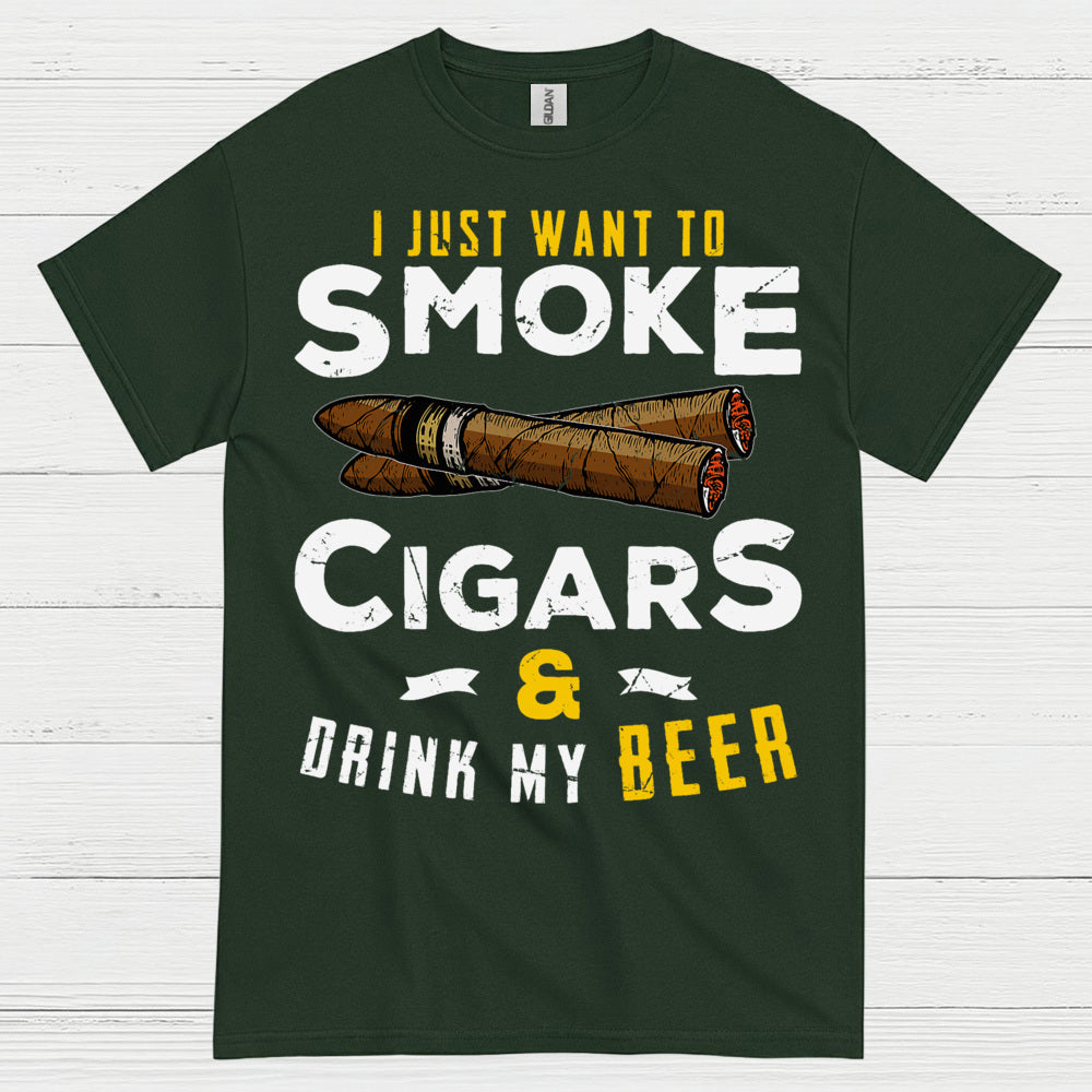 I Just Want To Smoke Cigars Drink Beer T Shirt