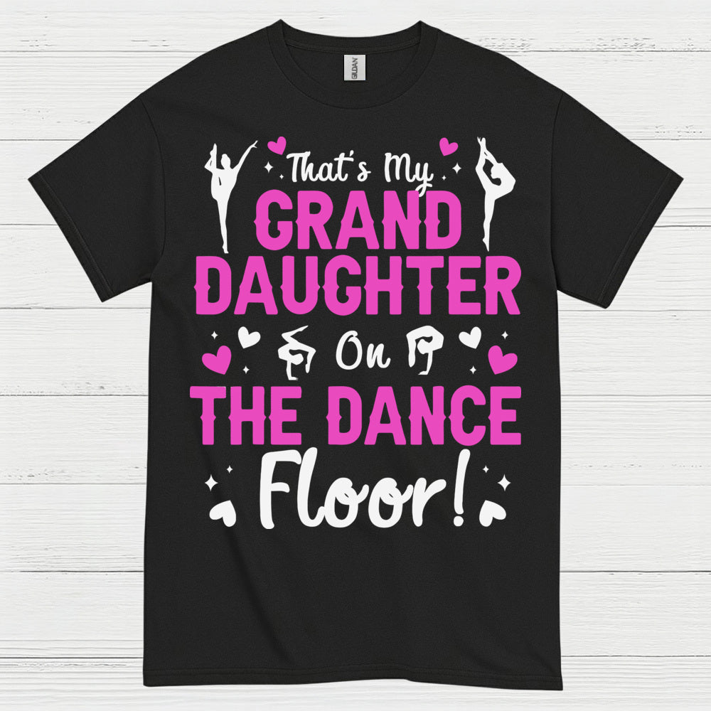 Granddaughter Dance Floor Proud T Shirt