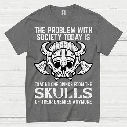 No One Drinks From Skulls Anymore T Shirt