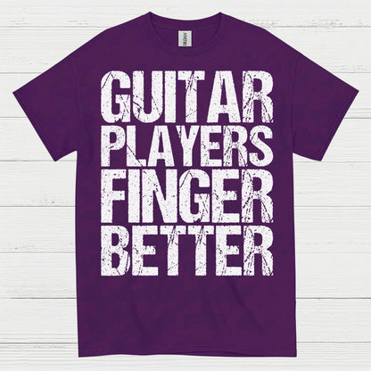 Guitar Players Finger Better T Shirt