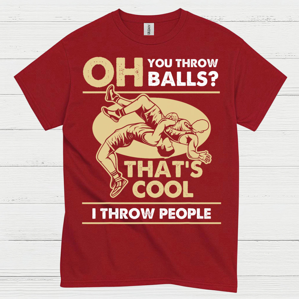 I Throw People Wrestling Humor Graphic T Shirt