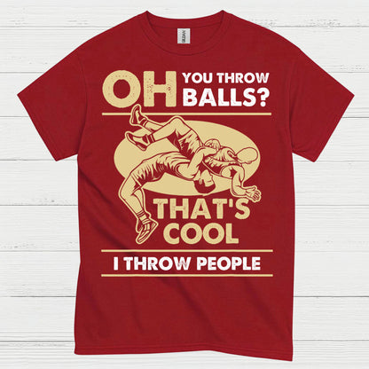 I Throw People Wrestling Humor Graphic T Shirt