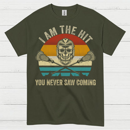 I Am The Hit You Never Saw Coming Lacrosse T Shirt