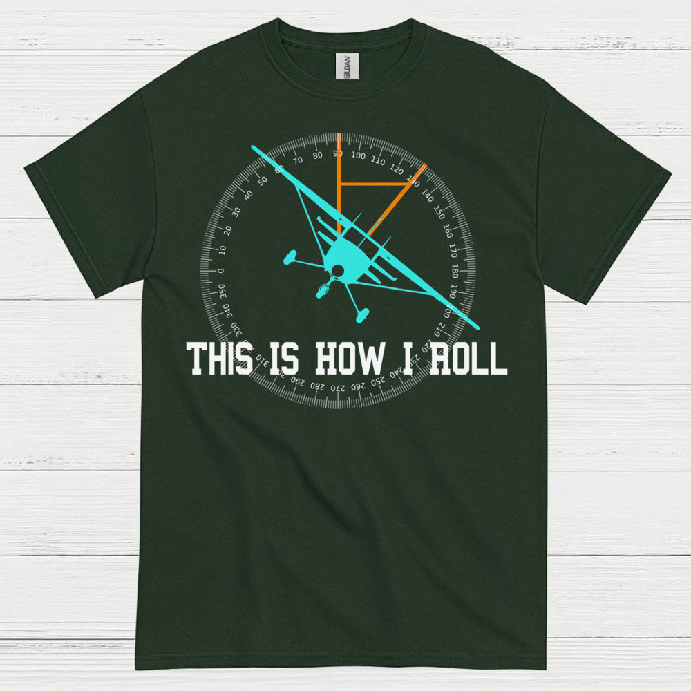 This Is How I Roll Aviation T Shirt