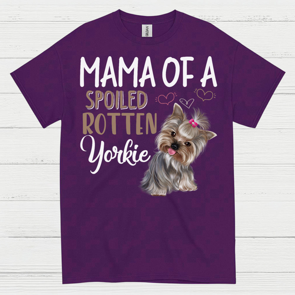 Mama Of A Spoiled Rotten Yorkie T Shirt