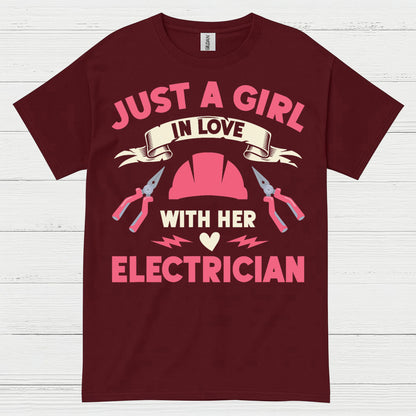 Just A Girl In Love With Her Electrician T Shirt