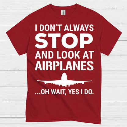Stop And Look At Airplanes T Shirt