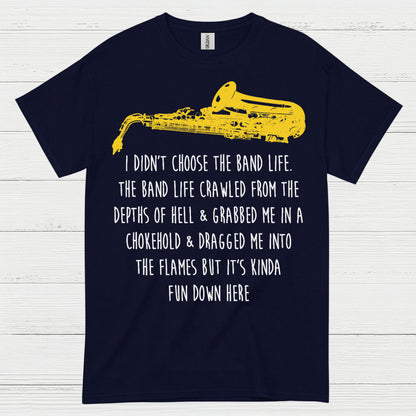 I Didnt Choose The Band Life Funny Music T Shirt
