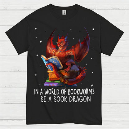 In A World Of Bookworms Be A Book Dragon T Shirt