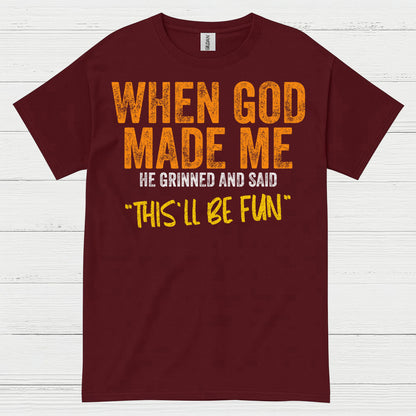 When God Made Me Funny Christian T Shirt