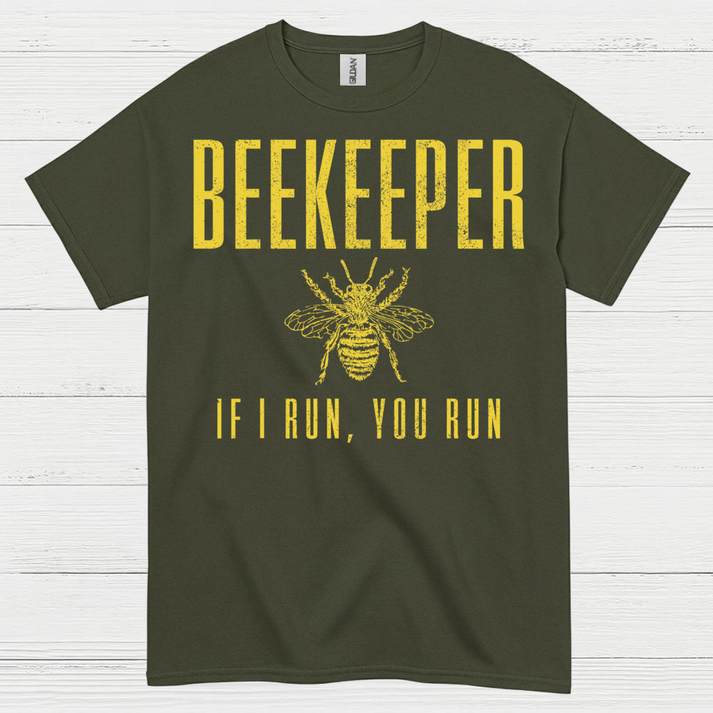 Beekeeper If I Run You Run T Shirt