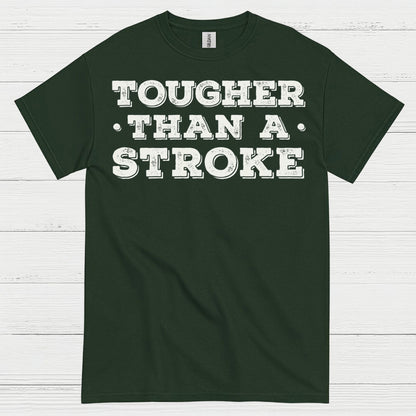 Tougher Than A Stroke T Shirt