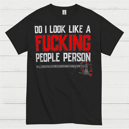 Do I Look Like A People Person T Shirt