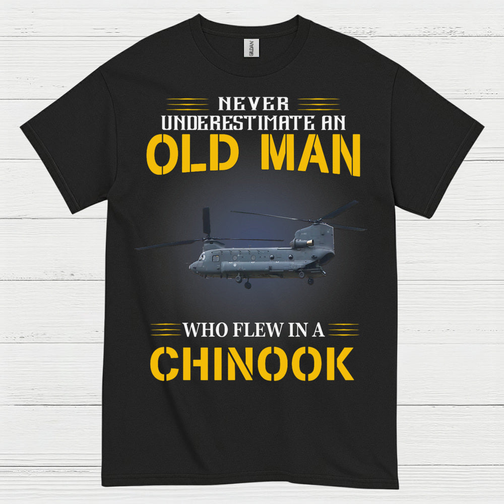 Never Underestimate An Old Man Chinook T Shirt
