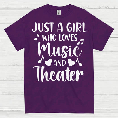 Just A Girl Who Loves Music And Theater T Shirt