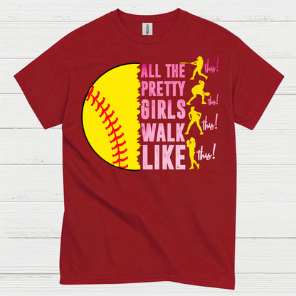 All The Pretty Girls Walk Like This Softball T Shirt