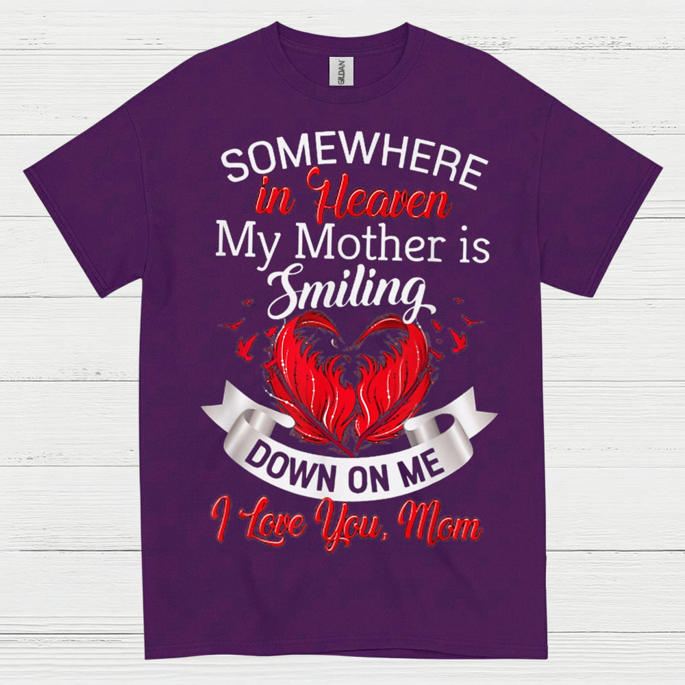 Somewhere In Heaven My Mother Is Smiling T Shirt