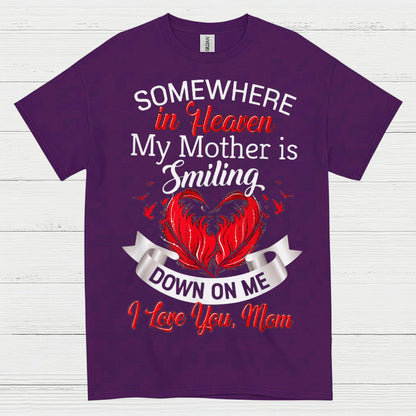 Somewhere In Heaven My Mother Is Smiling T Shirt