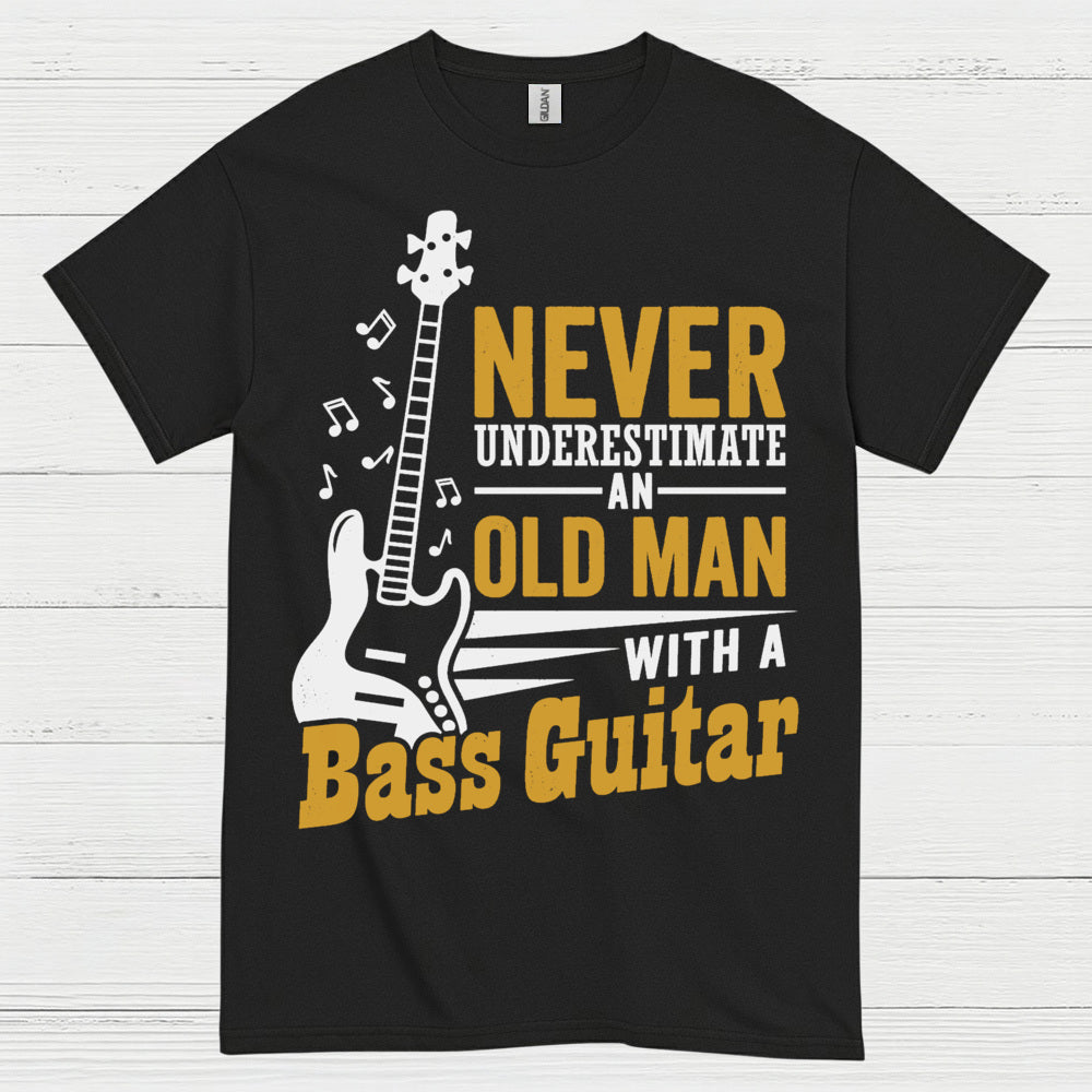 Never Underestimate Bass Guitar T Shirt