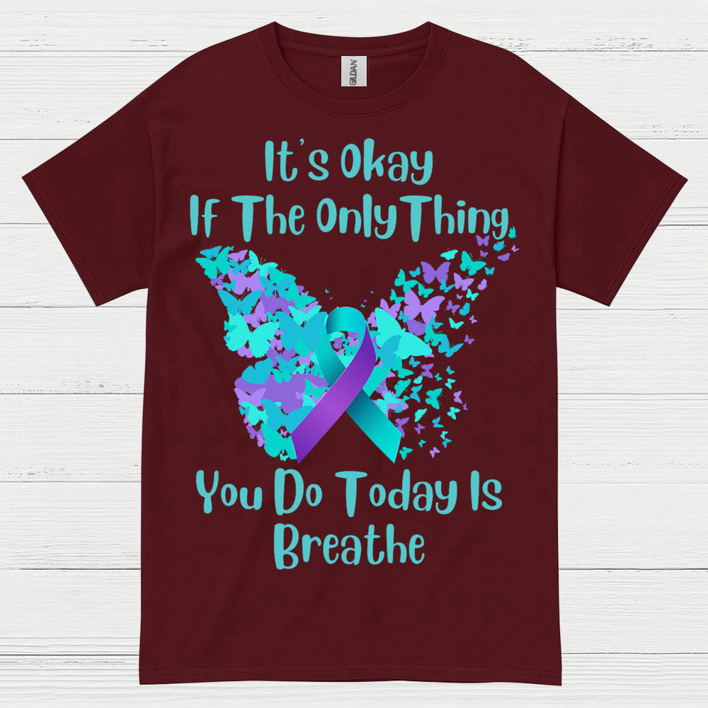 Its Okay Just Breathe Message T Shirt