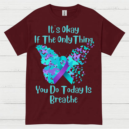 Its Okay Just Breathe Message T Shirt