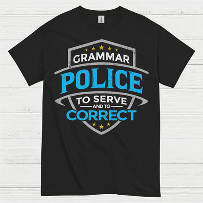 Grammar Police To Serve And Correct T Shirt