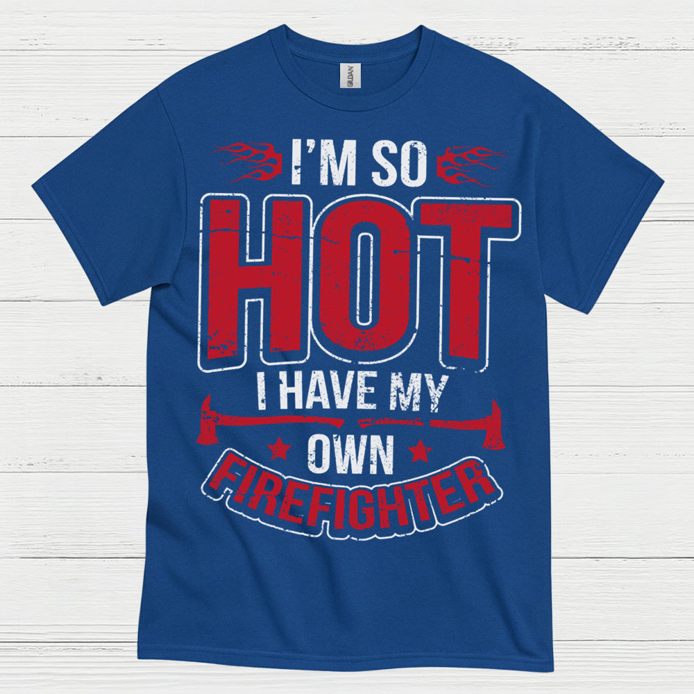 Hot Firefighter Humor T Shirt