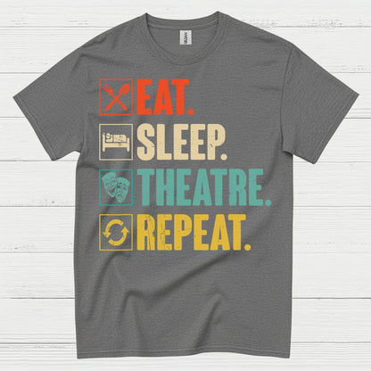Eat Sleep Theatre Repeat T Shirt
