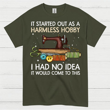 Harmless Hobby Sewing Quote T Shirt