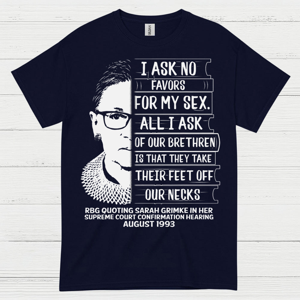 I Ask No Favors For My Sex Quote T Shirt