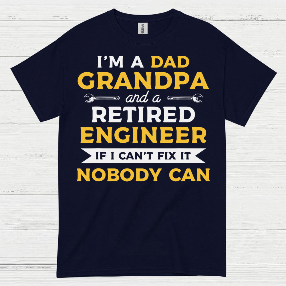 Retired Engineer Grandpa Dad T Shirt