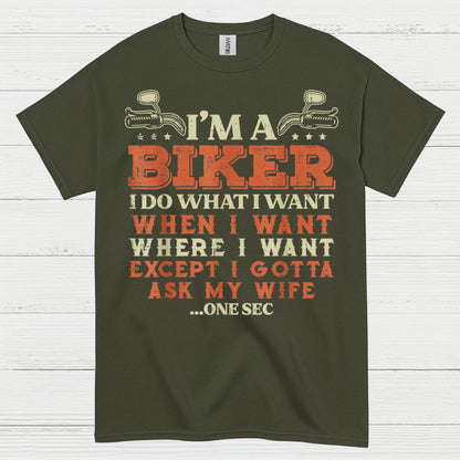 I'm a Biker Ask My Wife Humor T Shirt