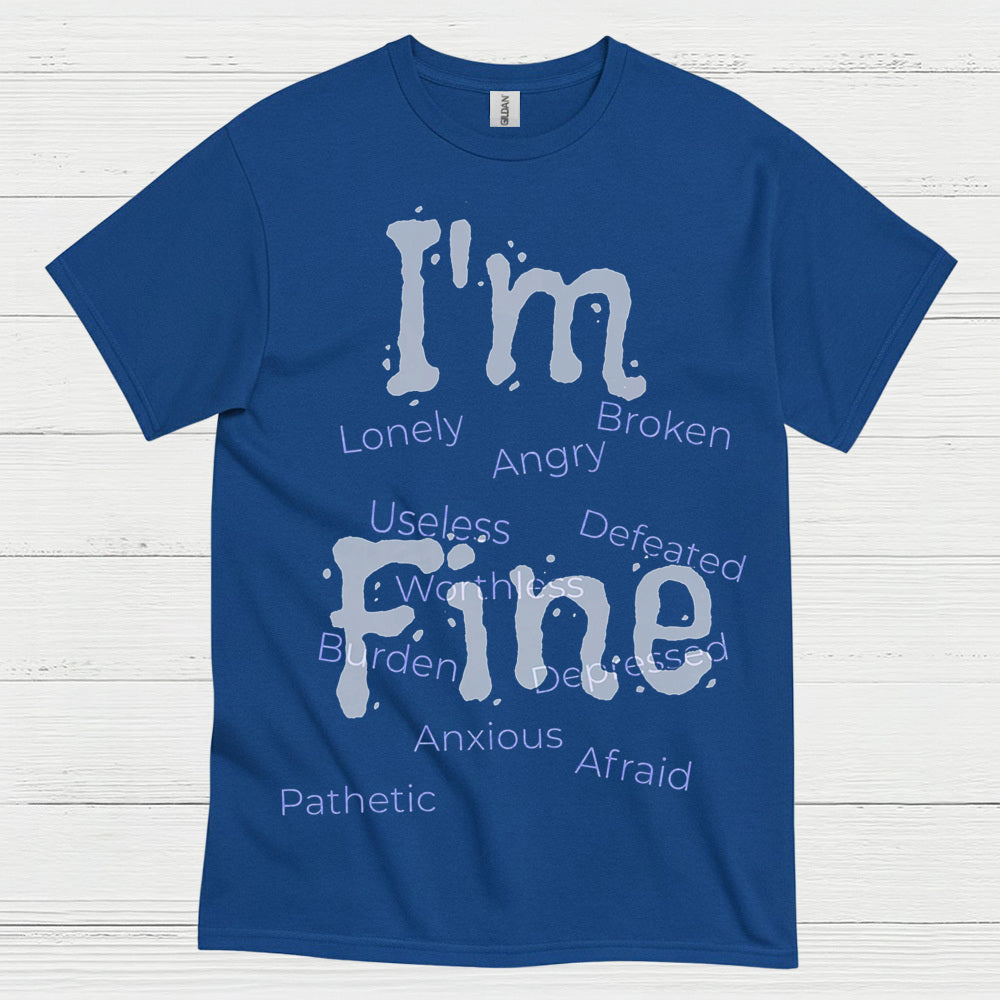 Im Fine Mental Health Message T Shirt