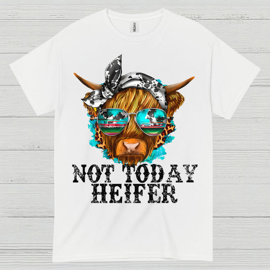 Not Today Heifer Cow T Shirt