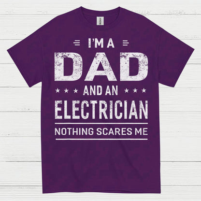 I'm A Dad And An Electrician T Shirt