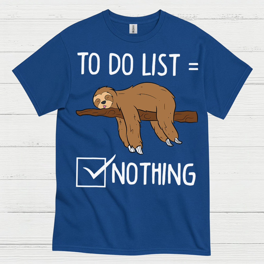 To Do List Nothing Sloth T Shirt