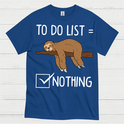 To Do List Nothing Sloth T Shirt