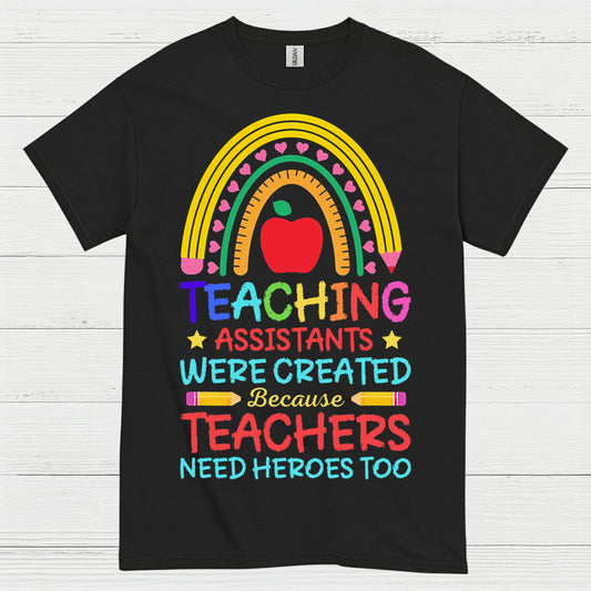 Teachers Need Heroes Too T Shirt