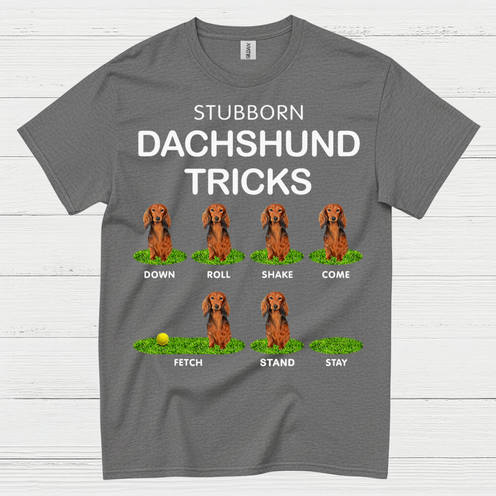 Stubborn Dachshund Tricks Funny Dog Lover T Shirt
