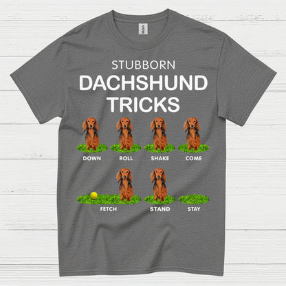 Stubborn Dachshund Tricks Funny Dog Lover T Shirt