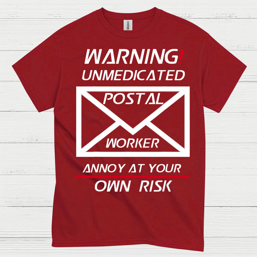 Warning Unmedicated Postal Worker T Shirt