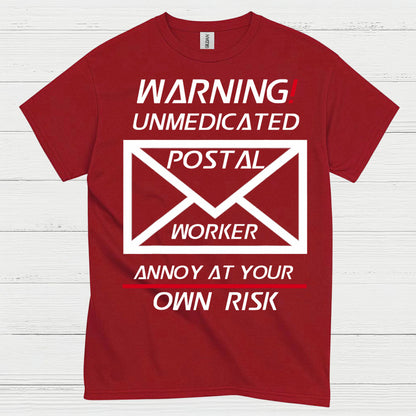 Warning Unmedicated Postal Worker T Shirt