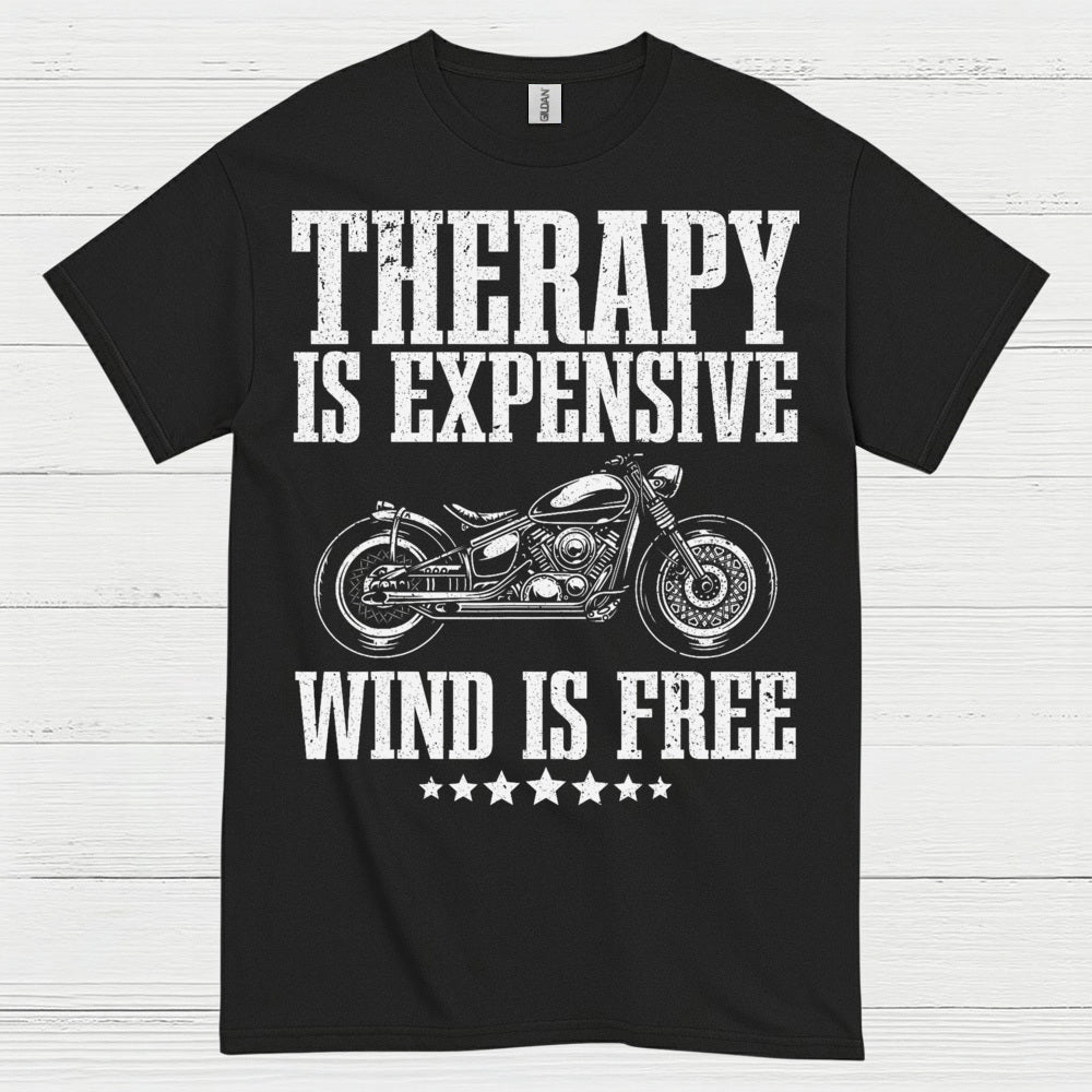 Therapy Is Expensive Wind Is Free Motorcycle T Shirt