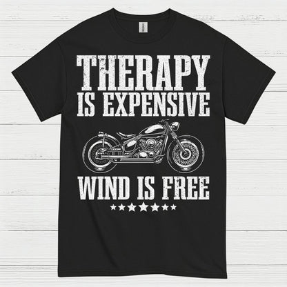 Therapy Is Expensive Wind Is Free Motorcycle T Shirt