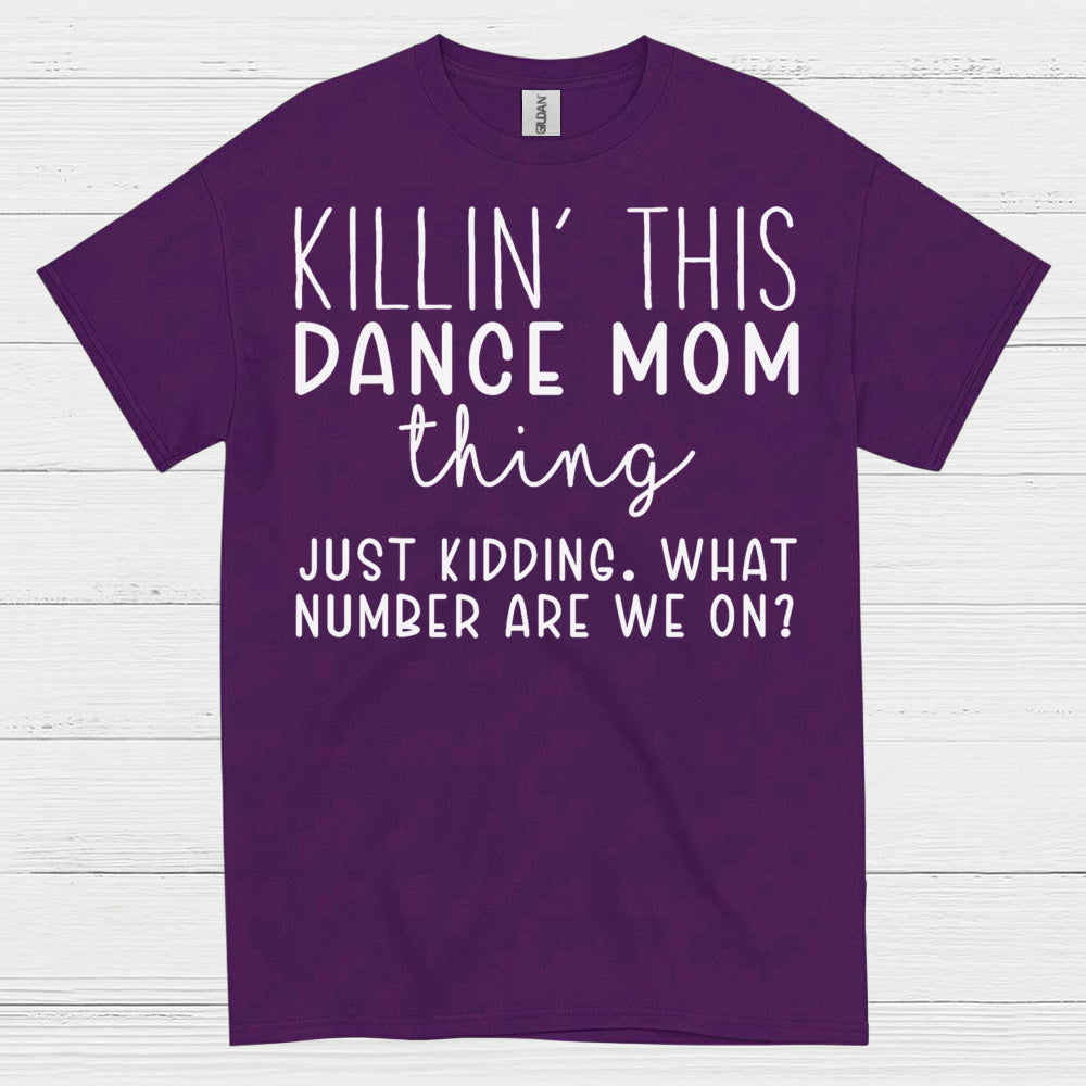 Dance Mom Humor Funny T Shirt