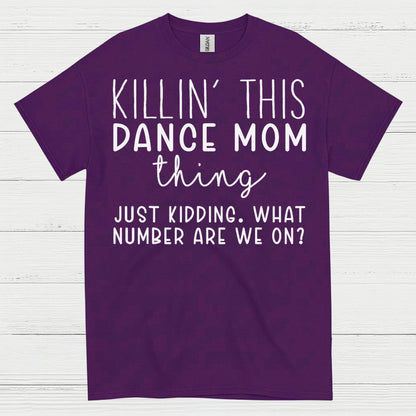 Dance Mom Humor Funny T Shirt